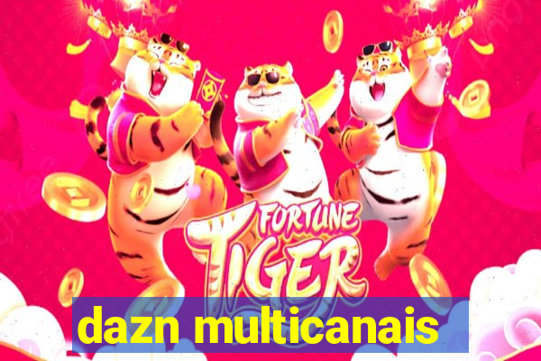 dazn multicanais